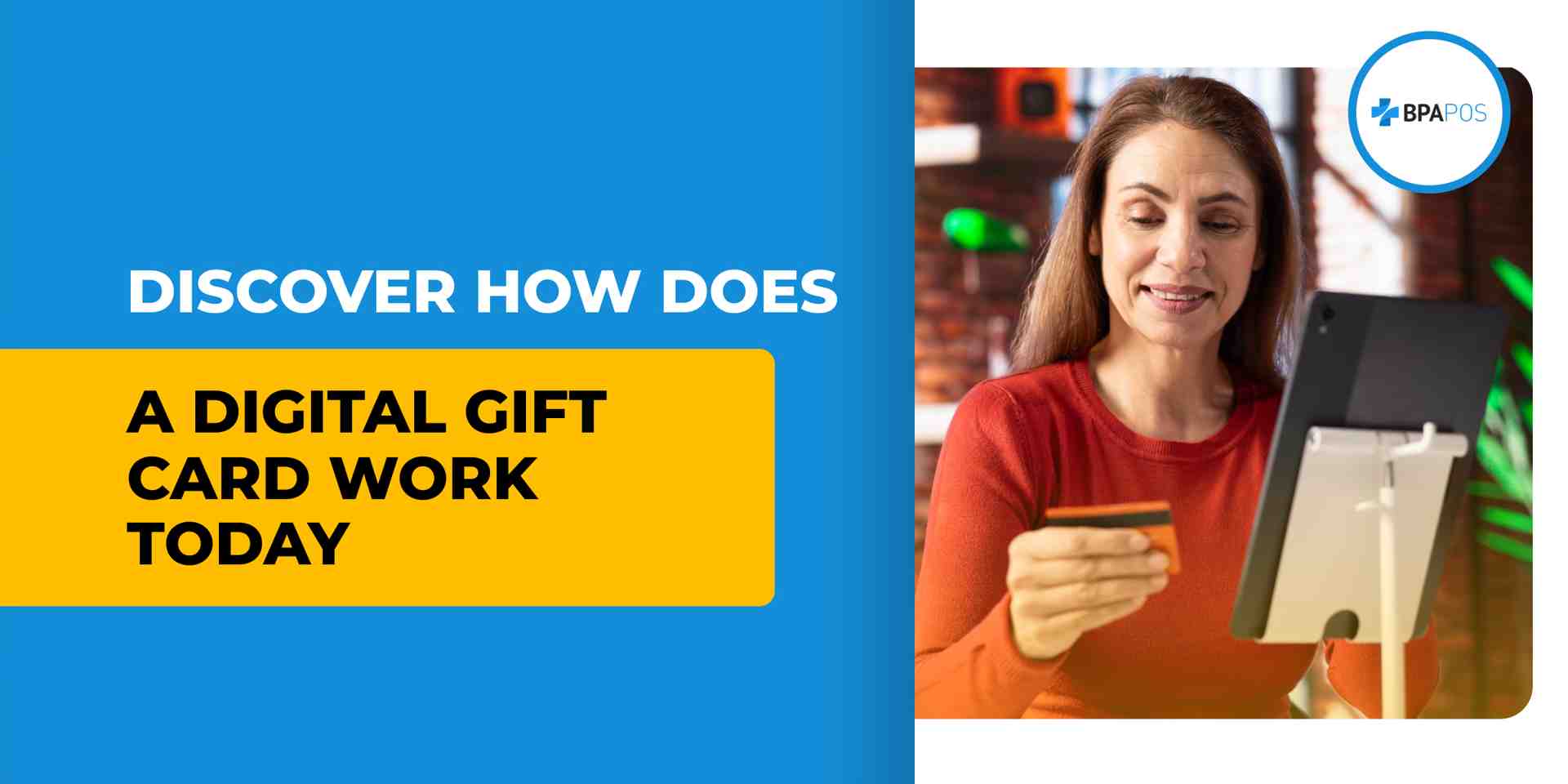 How Does a Digital Gift Card Work Explained Banner image showing a woman using a tablet and card, illustrating how does a digital gift card work for modern businesses with BPA POS.