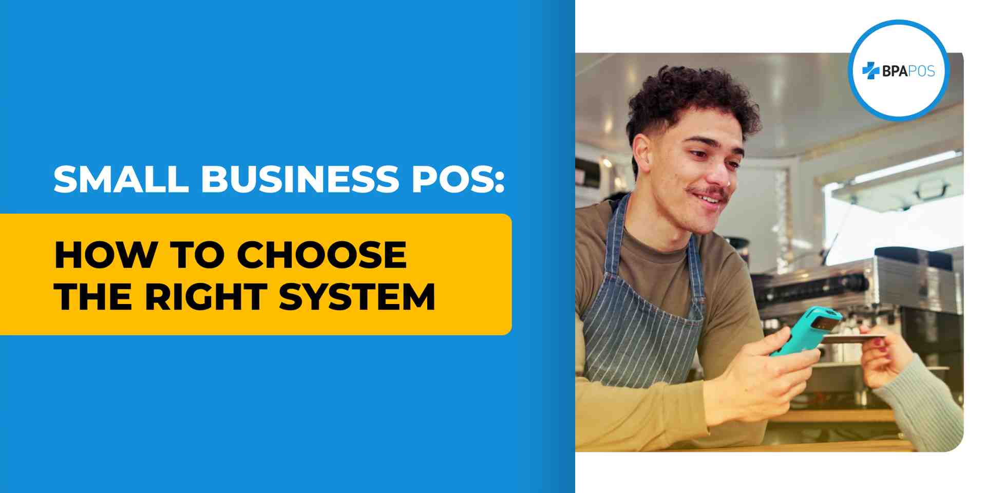 Banner image for a guide on Small business POS showing a barista taking a payment with a mobile device at a coffee shop counter.