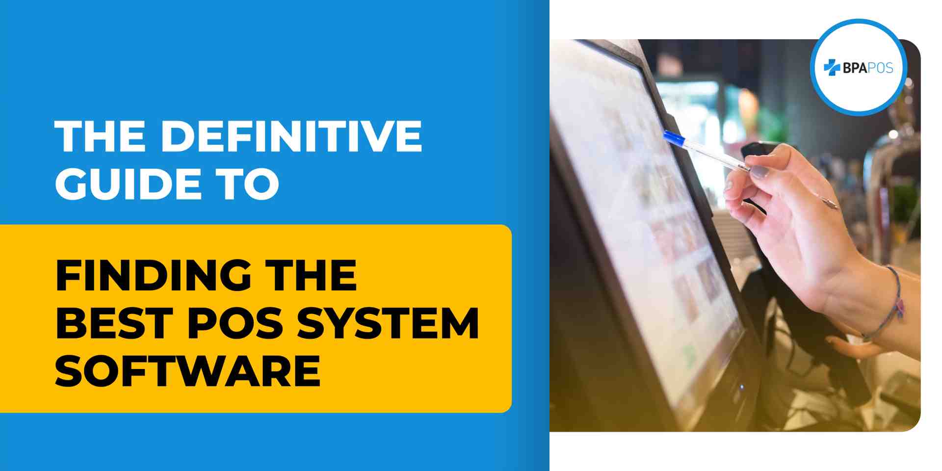 The Definitive Guide to Finding the Best POS System Software