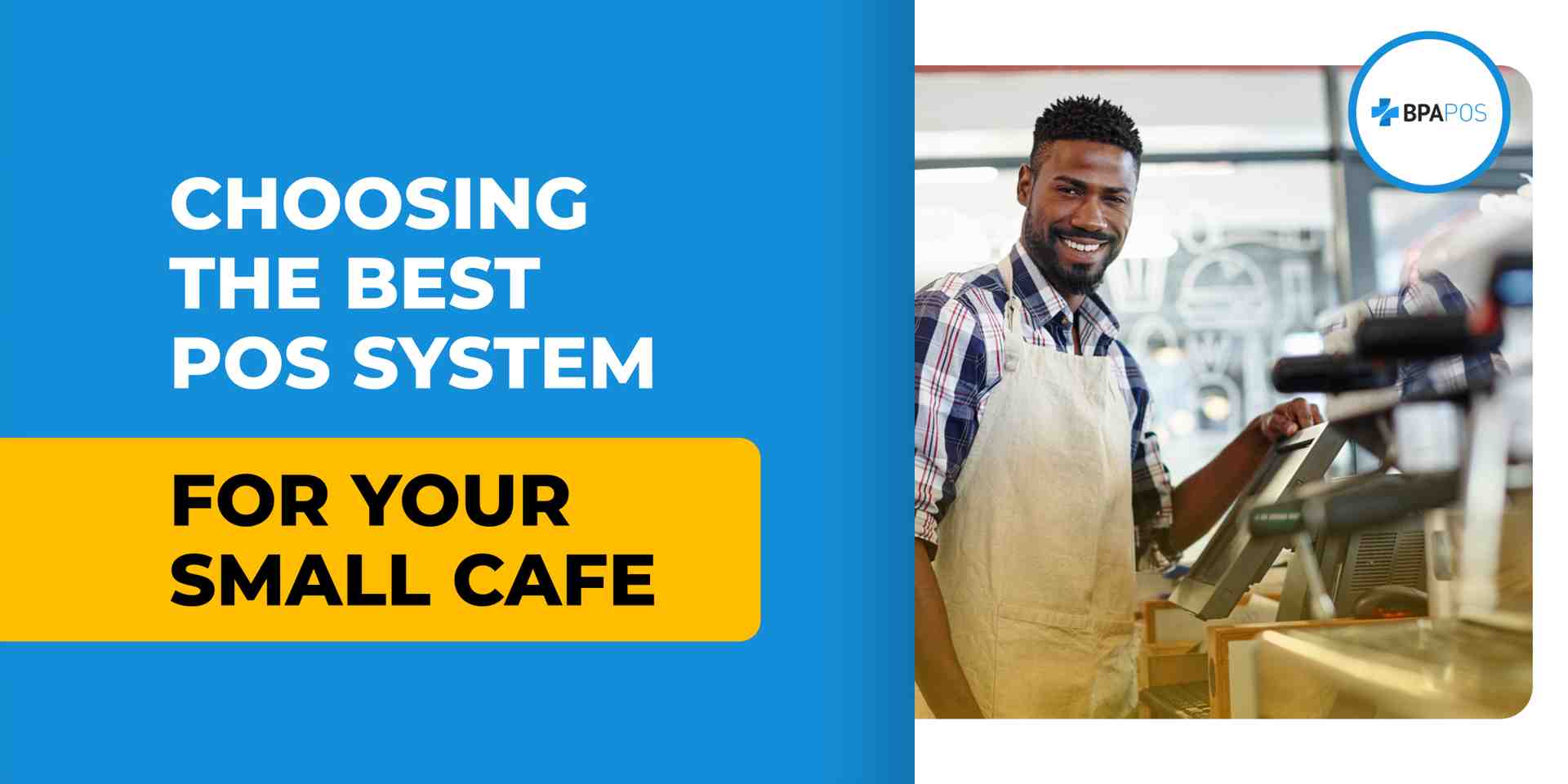 Promotional image showing a smiling barista using a POS terminal, representing the best POS for small cafe owners using BPA POS solutions.