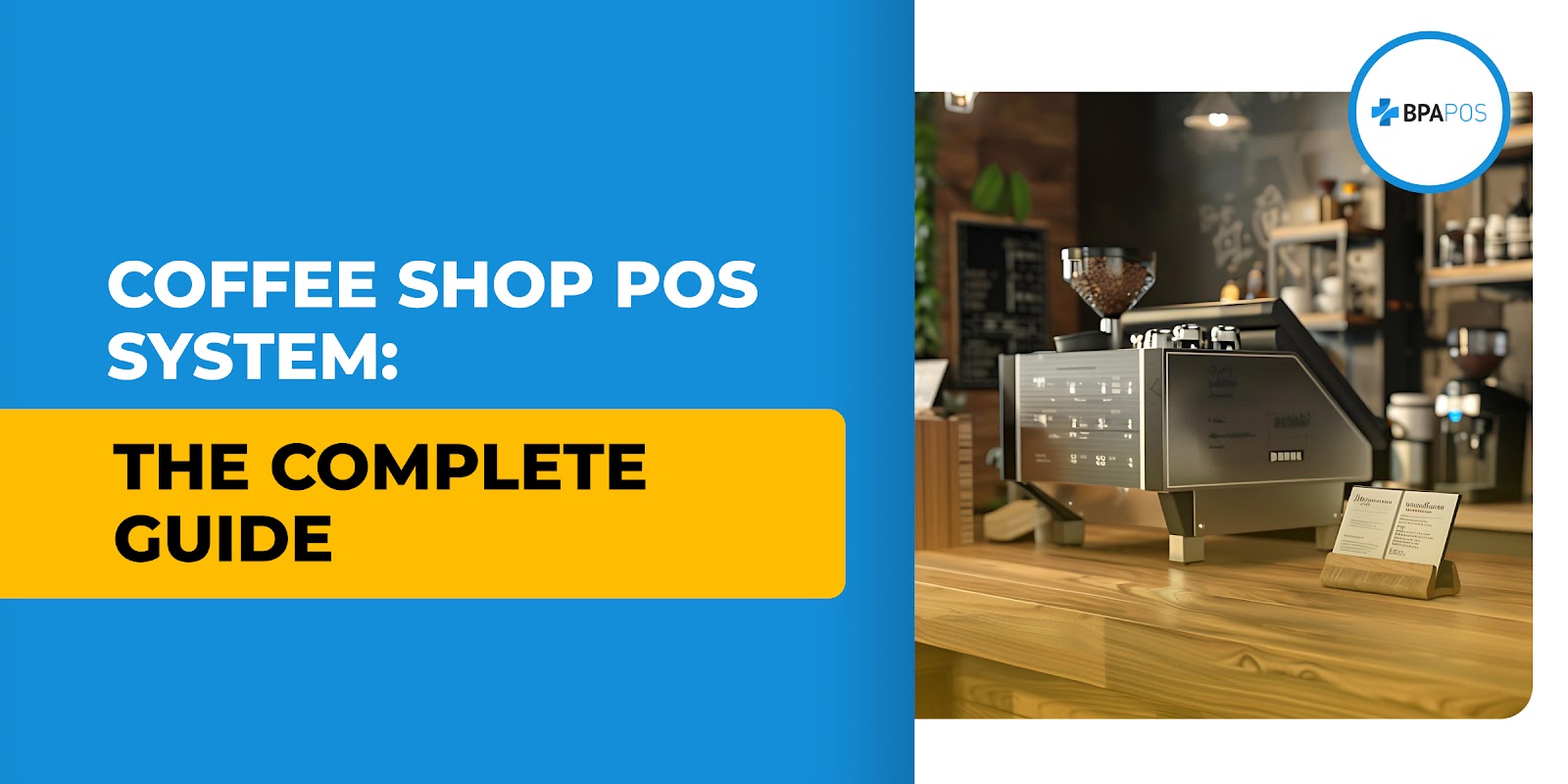 Coffee Shop POS System: The Complete Guide