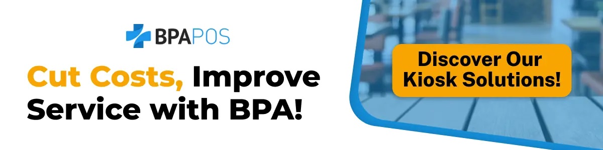 Banner with BPA POS logo, text reading 'Cut Costs, Improve Service with BPA!' and a yellow button saying 'Discover Our Kiosk Solutions!'