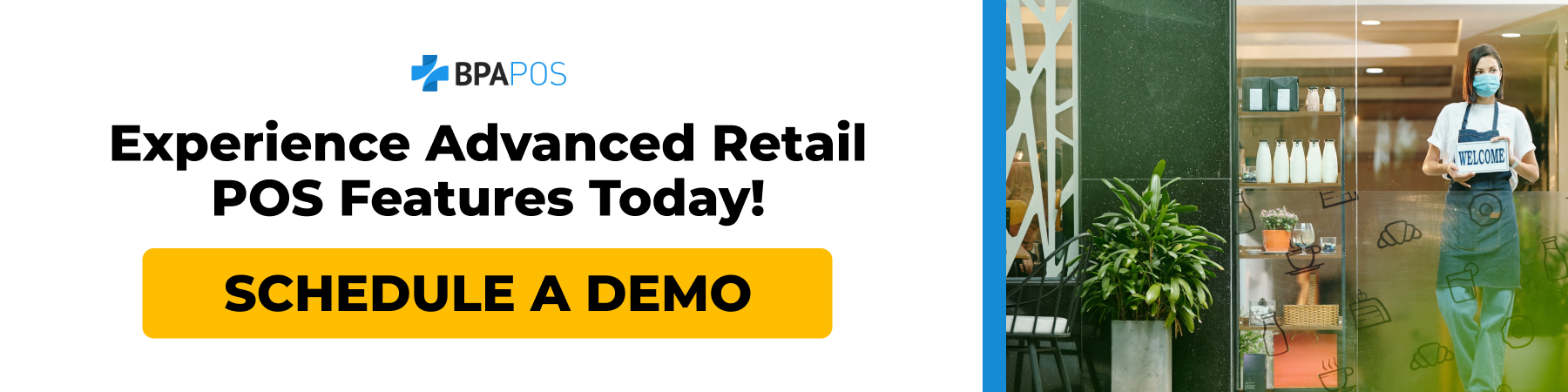 Experience Advanced Retail POS Features Today! Banner promoting advanced retail POS features with a 'Schedule a Demo' button and a store welcoming customers.