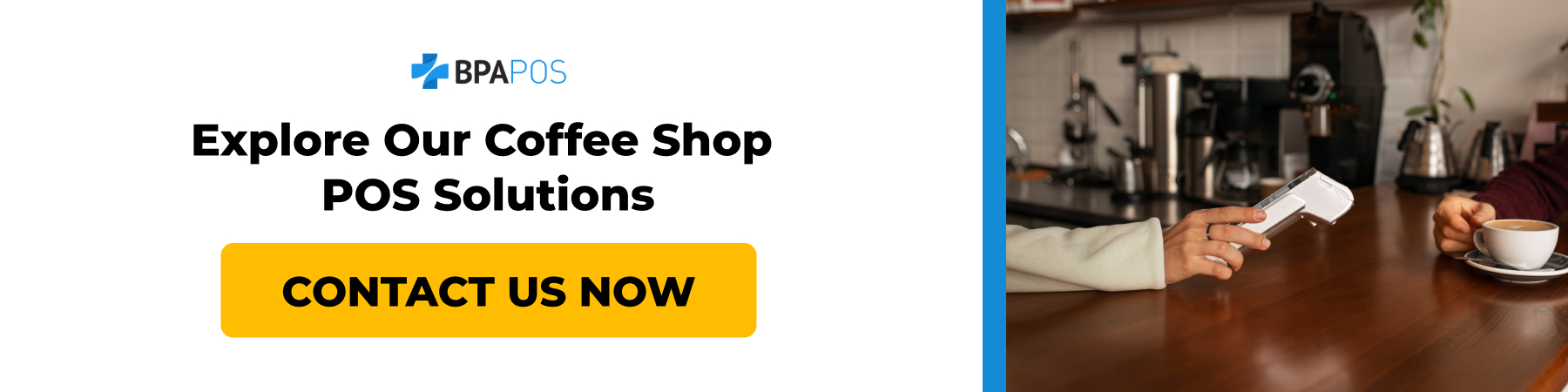 Banner ad for BPA's coffee shop POS solutions with a contact button and image of payment at a caf&eacute;.