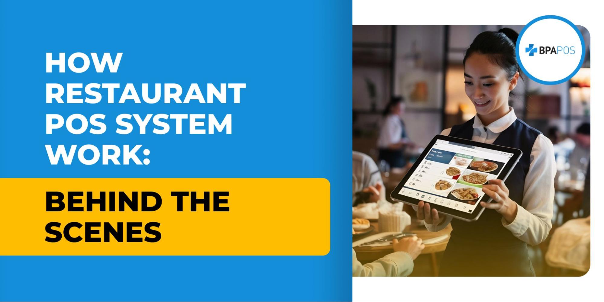 How Restaurant POS Systems Work: Behind the Scenes