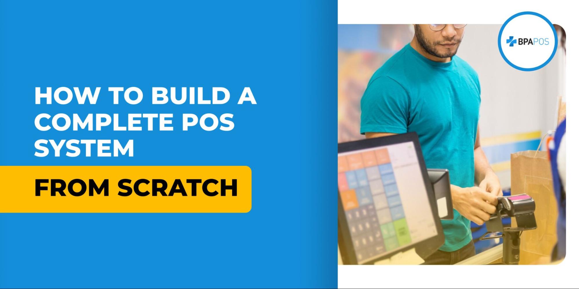 How to Build a Complete POS System from Scratch