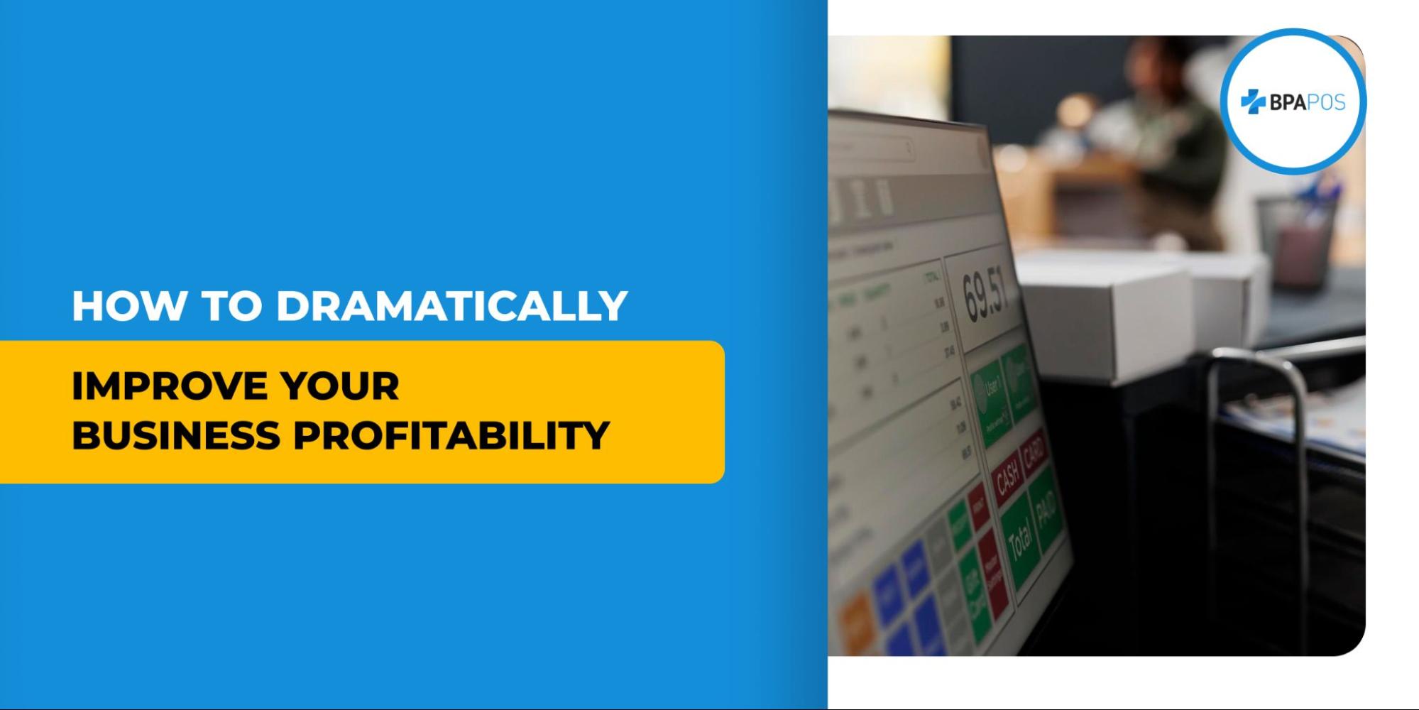 How to Dramatically Improve Your Business Profitability