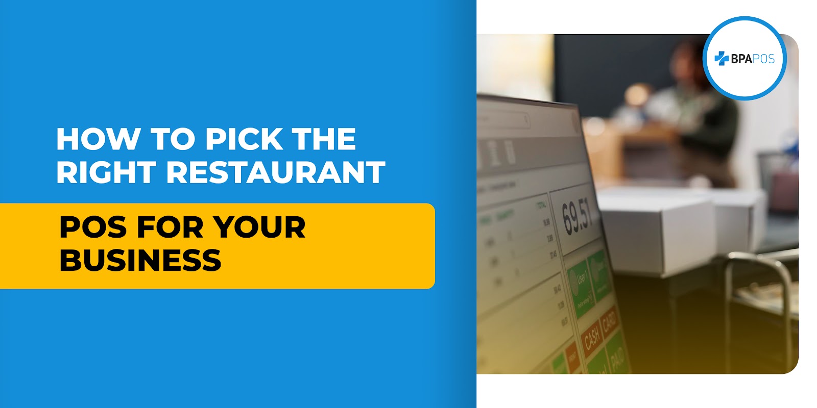 How to Pick the Right Restaurant POS for Your Business