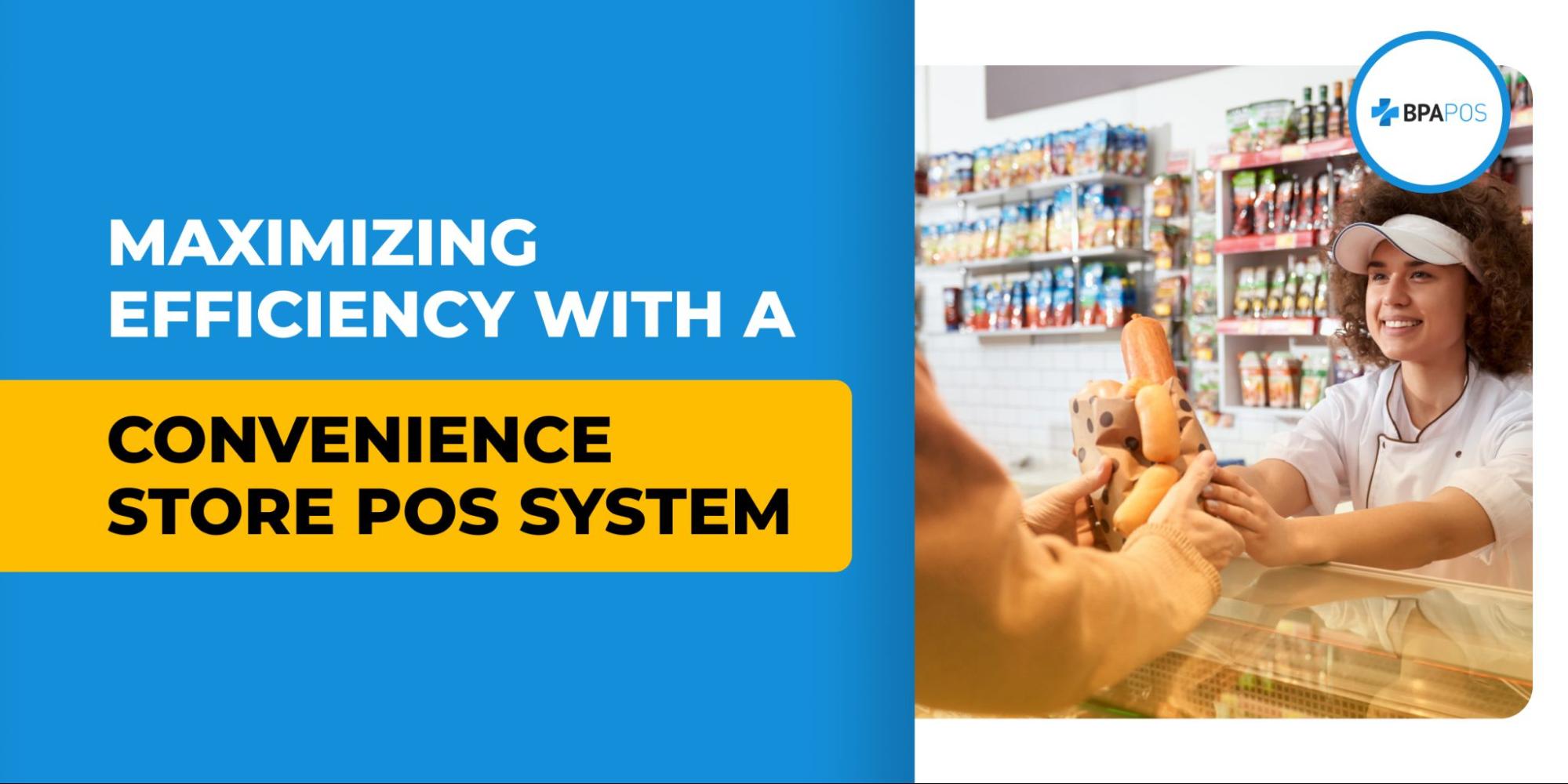 Maximizing Efficiency With A Convenience Store POS System