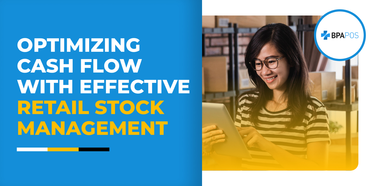 Optimizing Cash Flow with Effective Retail Stock Management