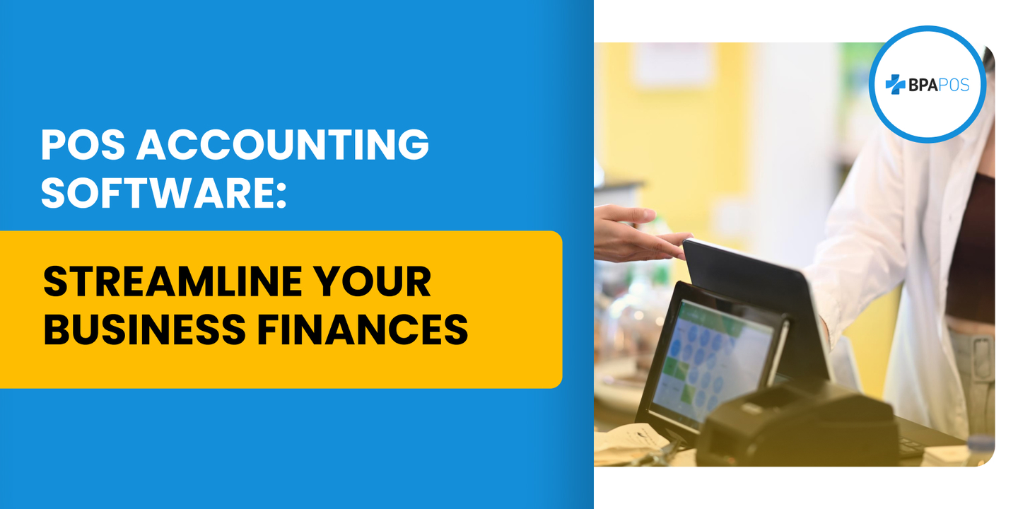 POS Accounting Software: Streamline Your Business Finances