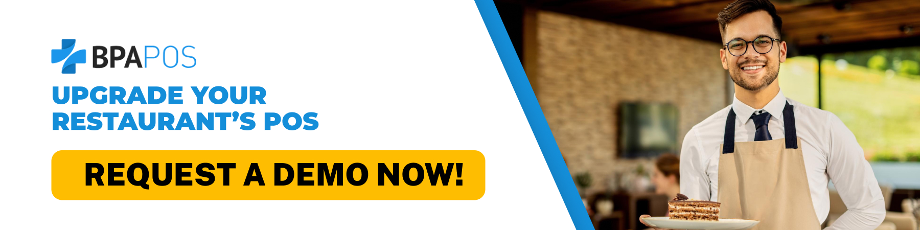 Upgrade Your Restaurant's POS System Banner Promotional banner with the text ‘Upgrade Your Restaurant's POS – Request a Demo Now!’ featuring a smiling waiter holding a plate of dessert in a restaurant setting.