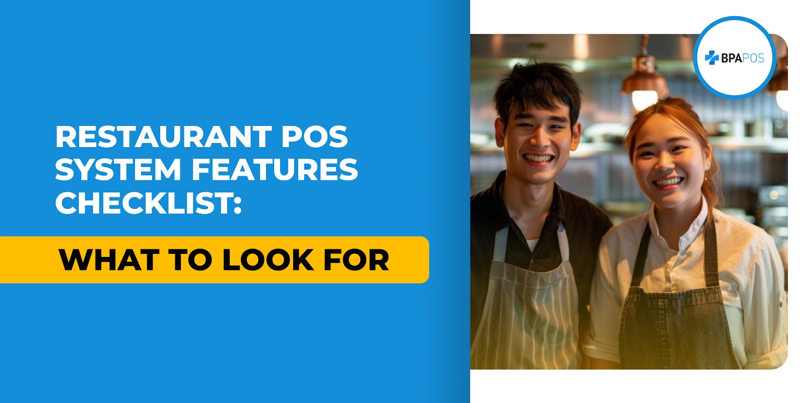 Restaurant POS System Features Checklist: What to Look For