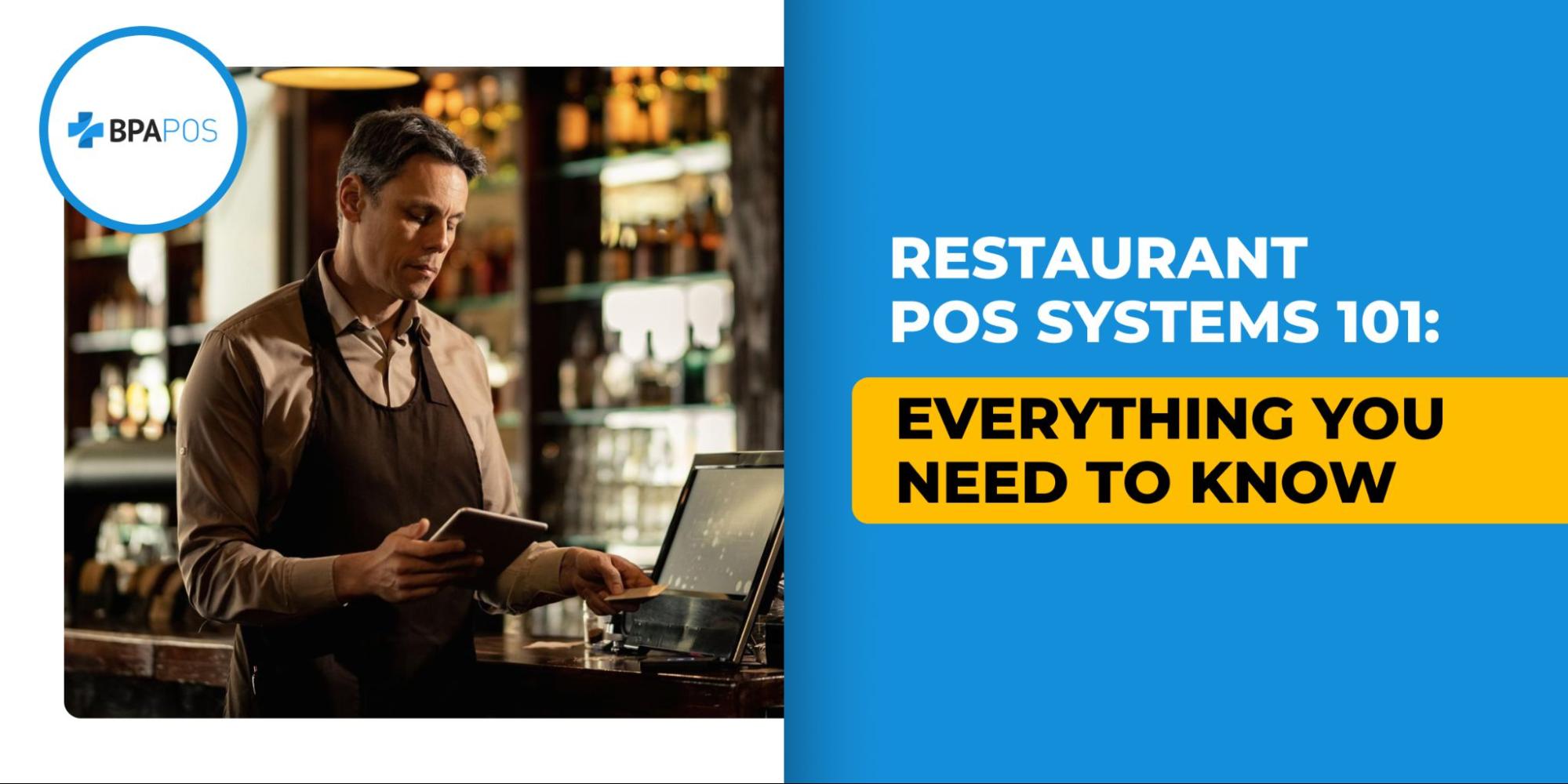 Restaurant POS Systems 101: Everything You Need to Know