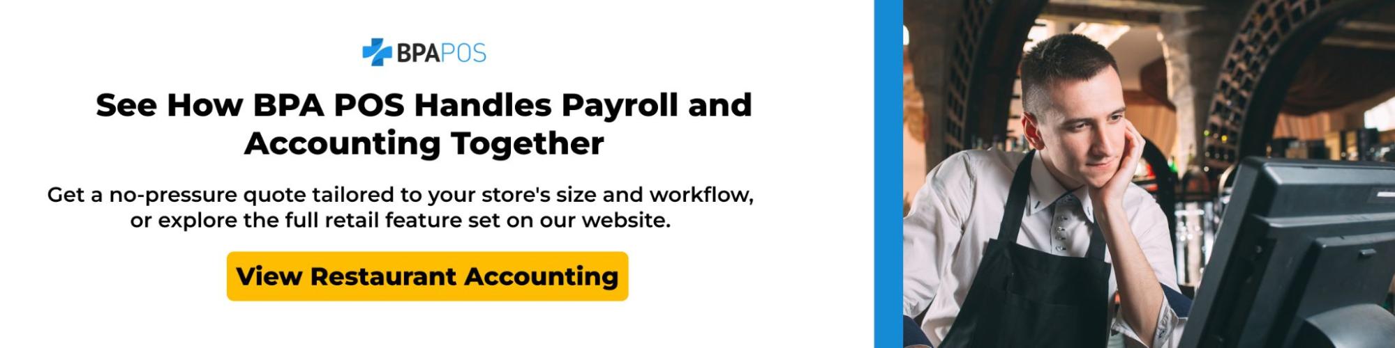 See How BPA POS Manages Restaurant Payroll Together Restaurant staff using POS with restaurant payroll software on screen, reviewing payroll and accounting tasks during shift.