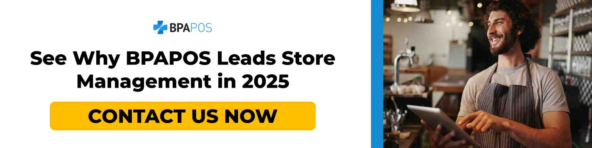 Banner with a smiling store owner using a tablet, alongside a CTA button inviting users to contact BPAPOS for store management solutions.