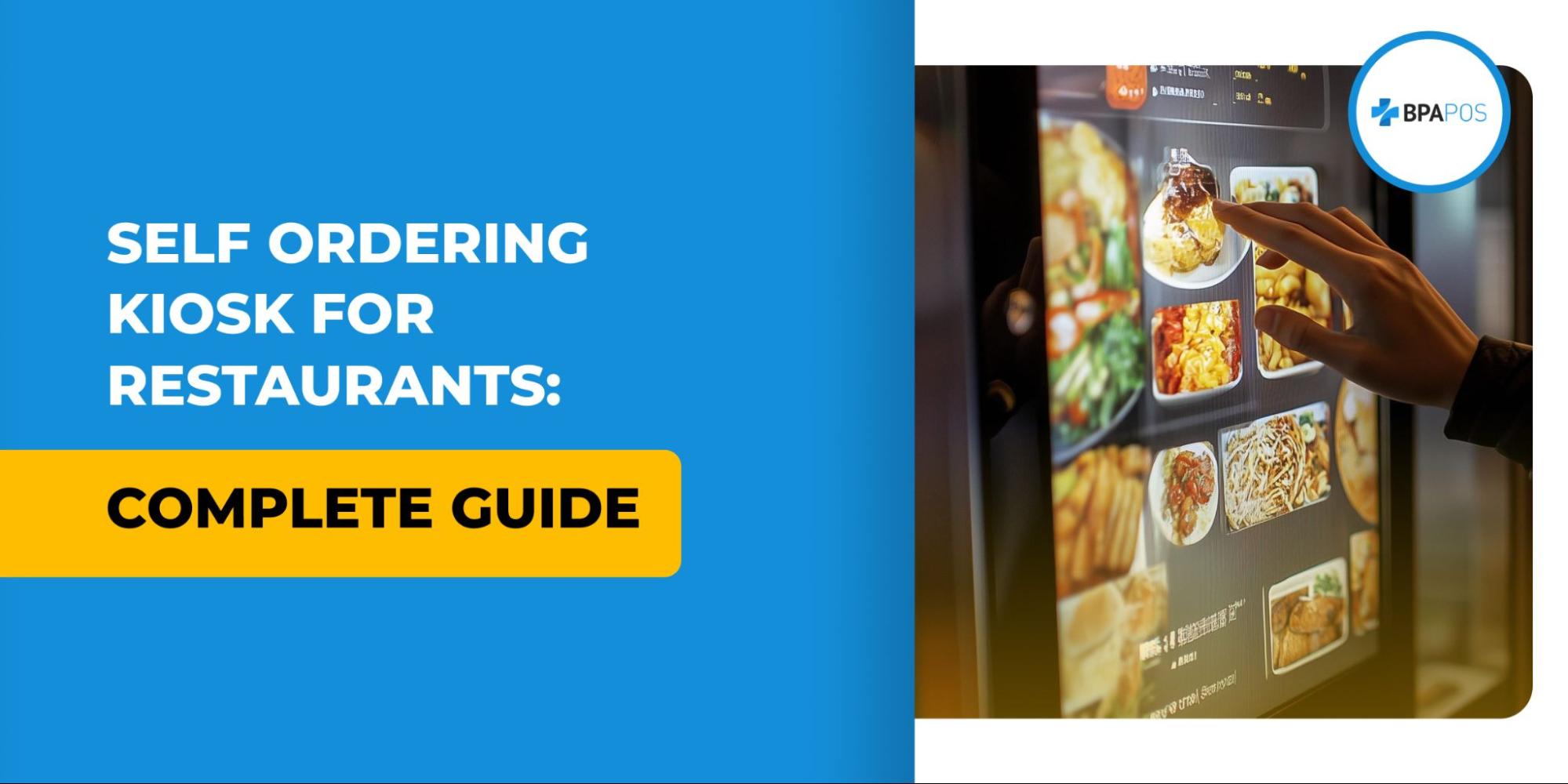 Self Ordering Kiosk for Restaurants: Complete Guide