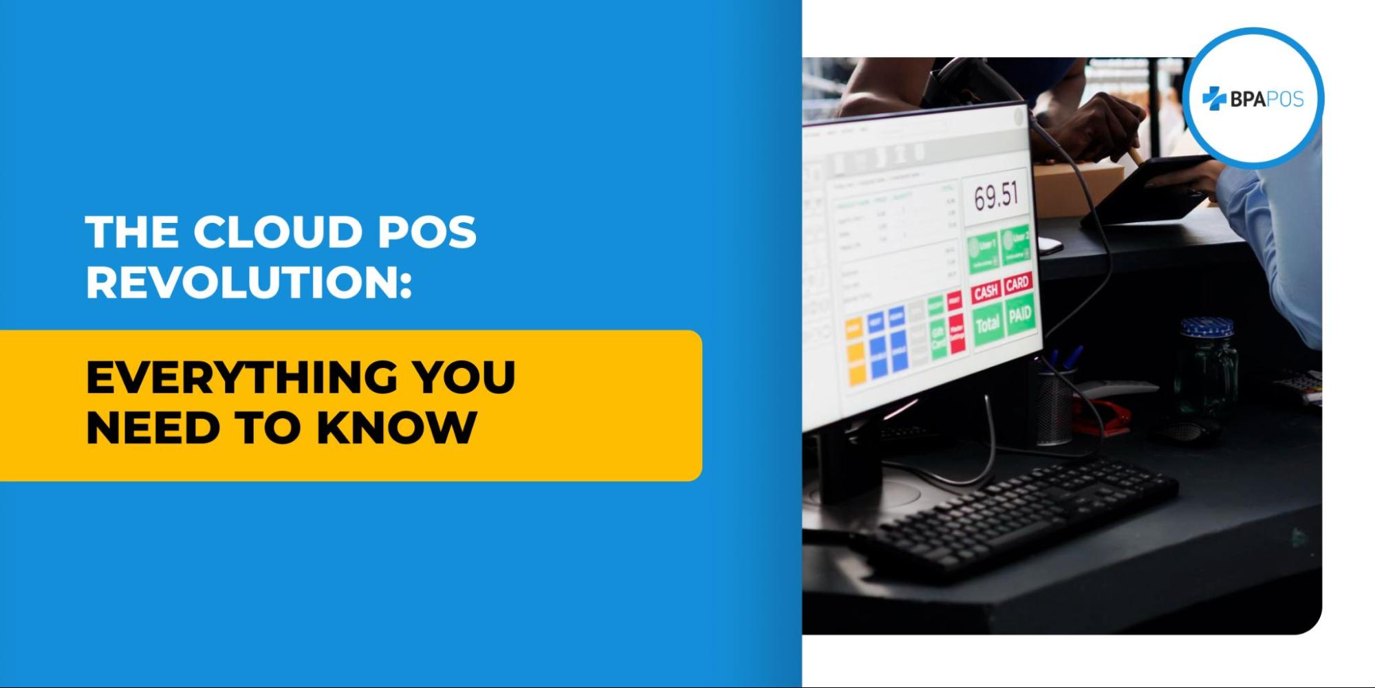 The Cloud POS Revolution: Everything You Need to Know