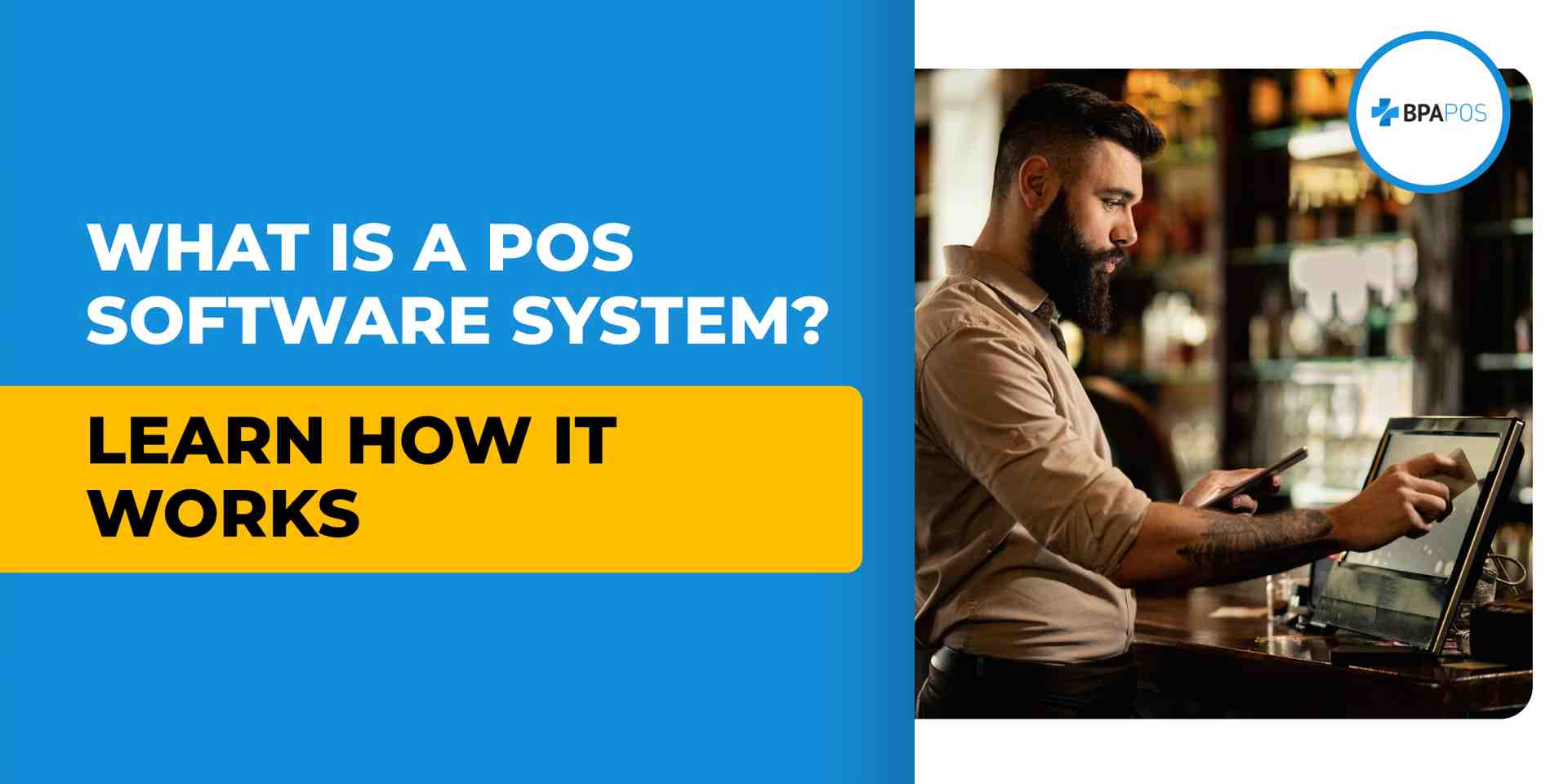 What Is a POS Software System? Learn How It Works