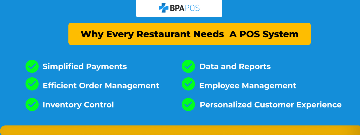 Why Every Restaurant Needs a POS System Benefits of a POS system: simplified payments, order management, inventory control, reports, and customer experience.